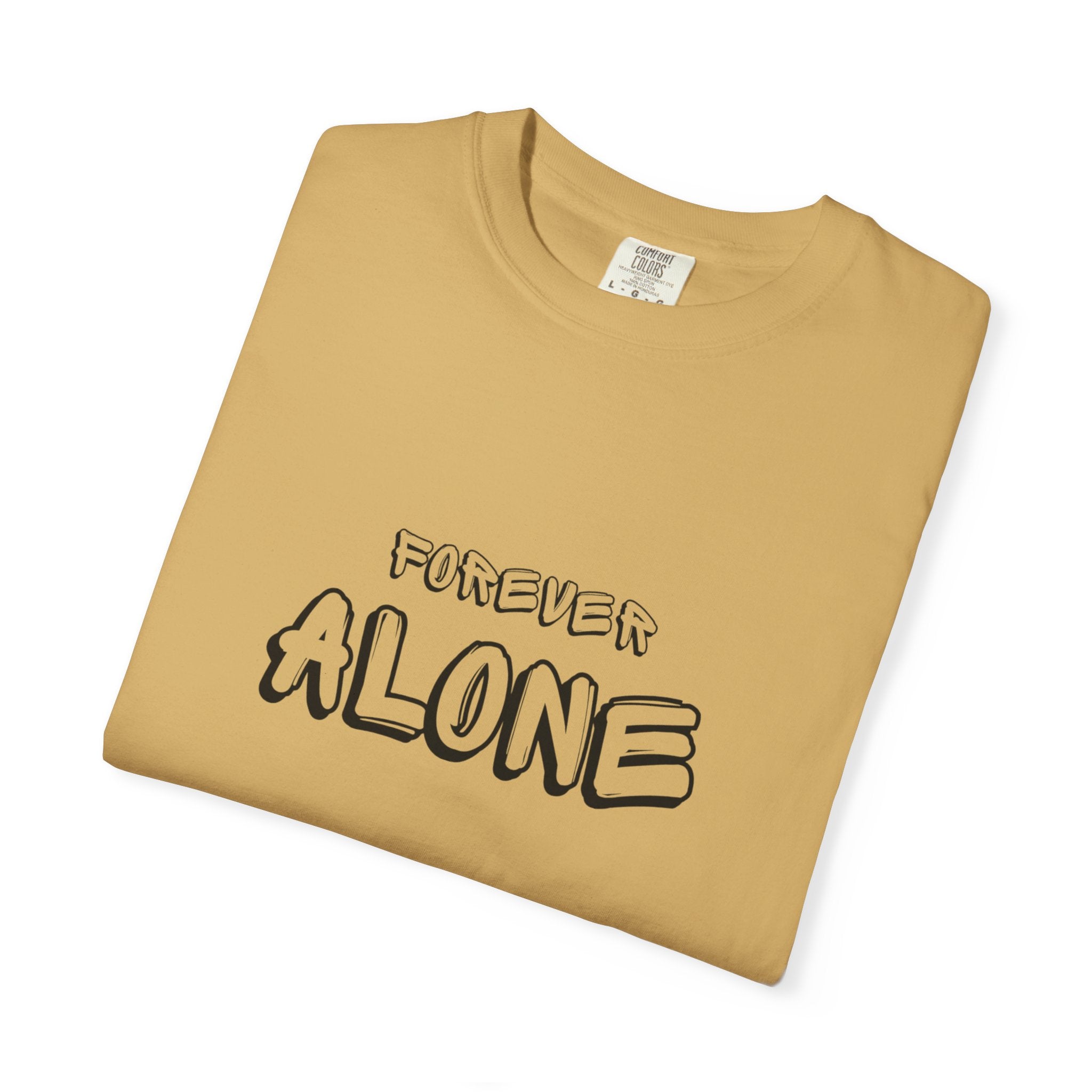 π€ Forever Alone Tee π€