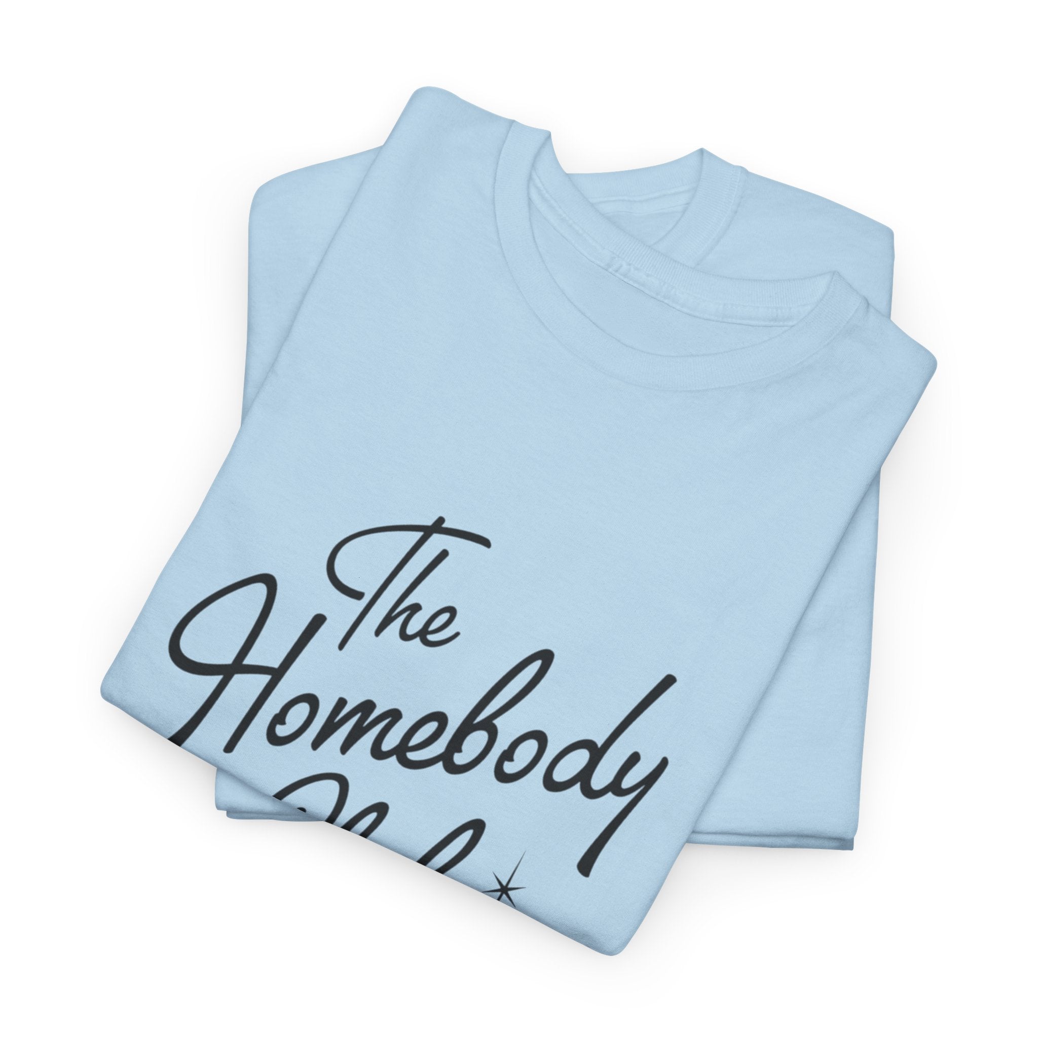 π‘β¨ βThe Homebody Clubβ Heavy Cotton Tee βποΈ