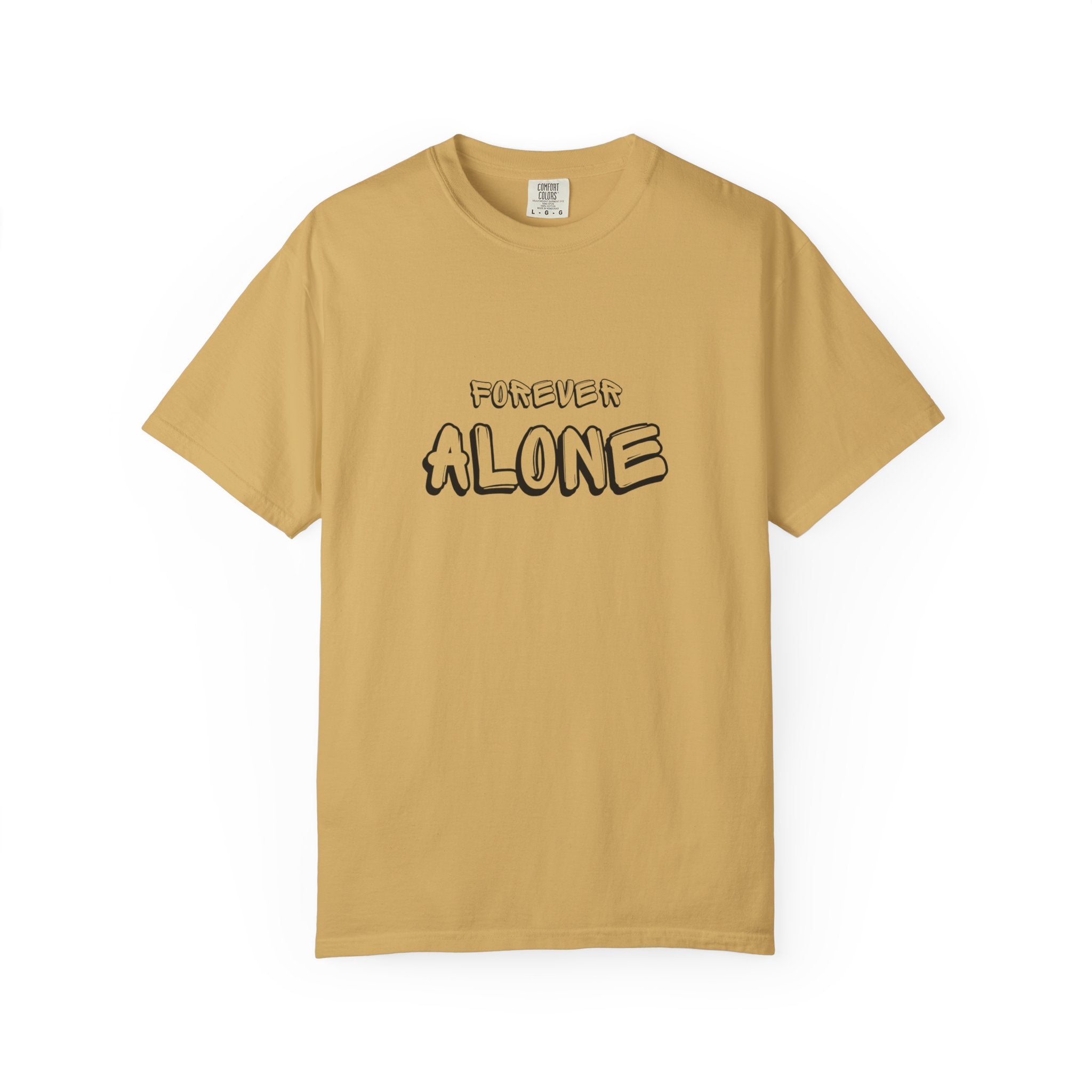π€ Forever Alone Tee π€