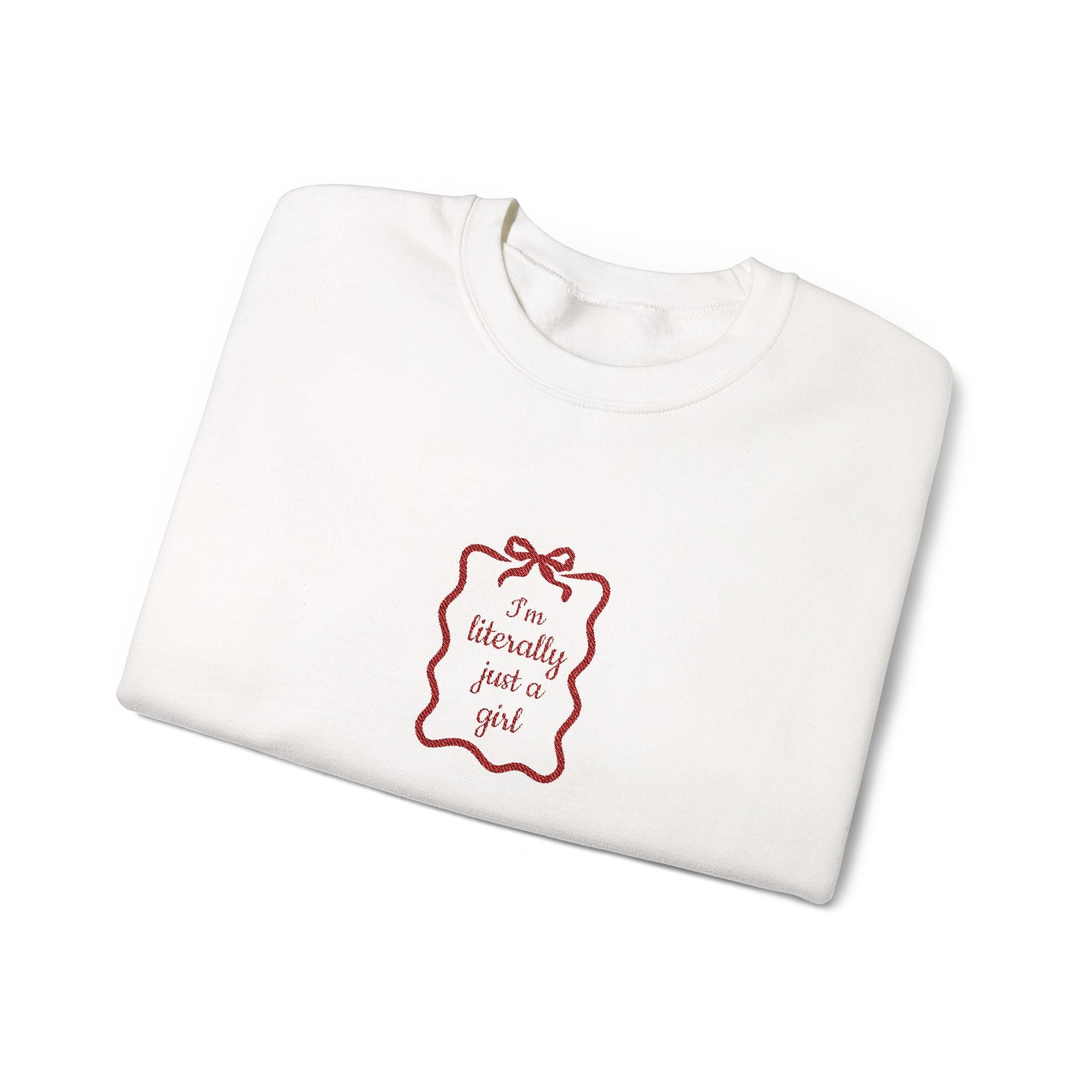 π βIβm Literally Just a Girlβ Crewneck Sweatshirt β¨π©βπ€