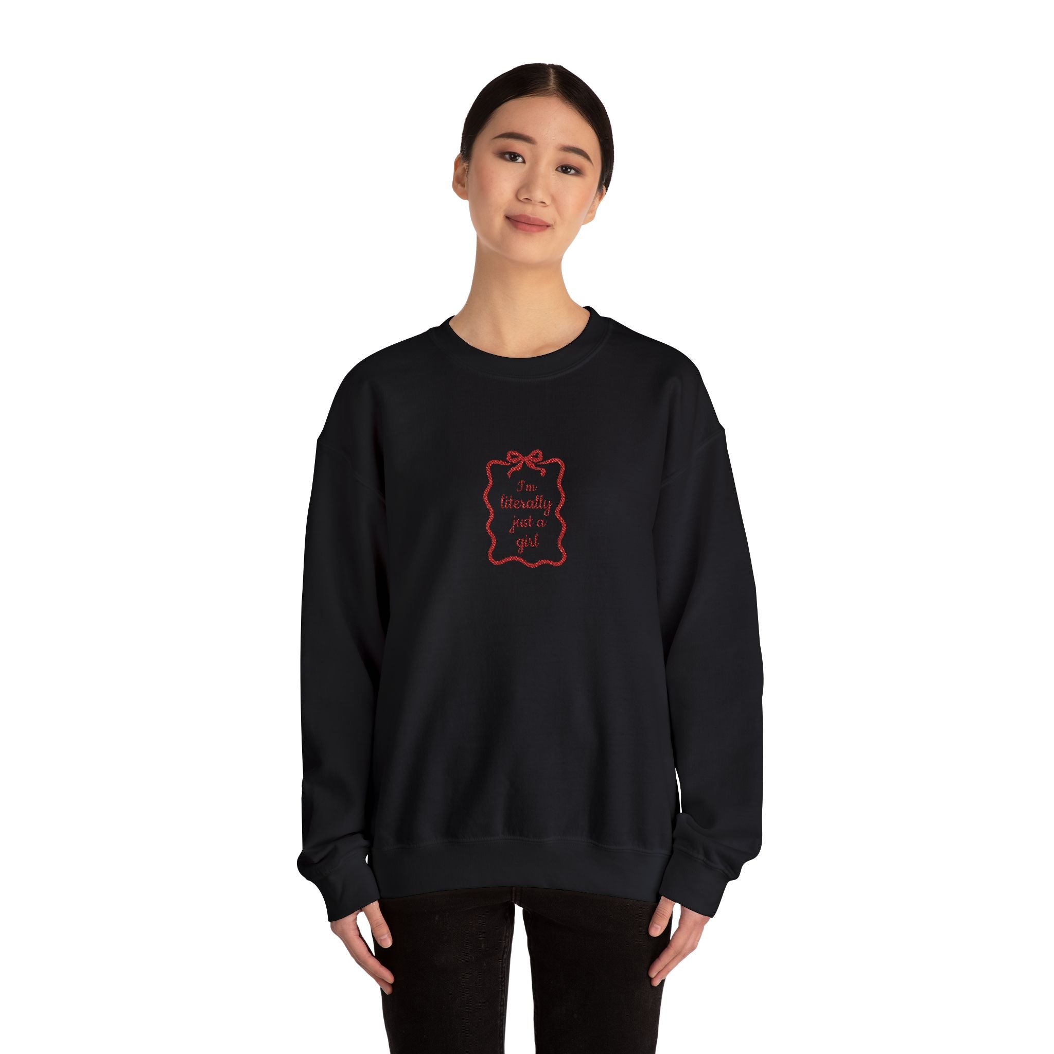 π βIβm Literally Just a Girlβ Crewneck Sweatshirt β¨π©βπ€