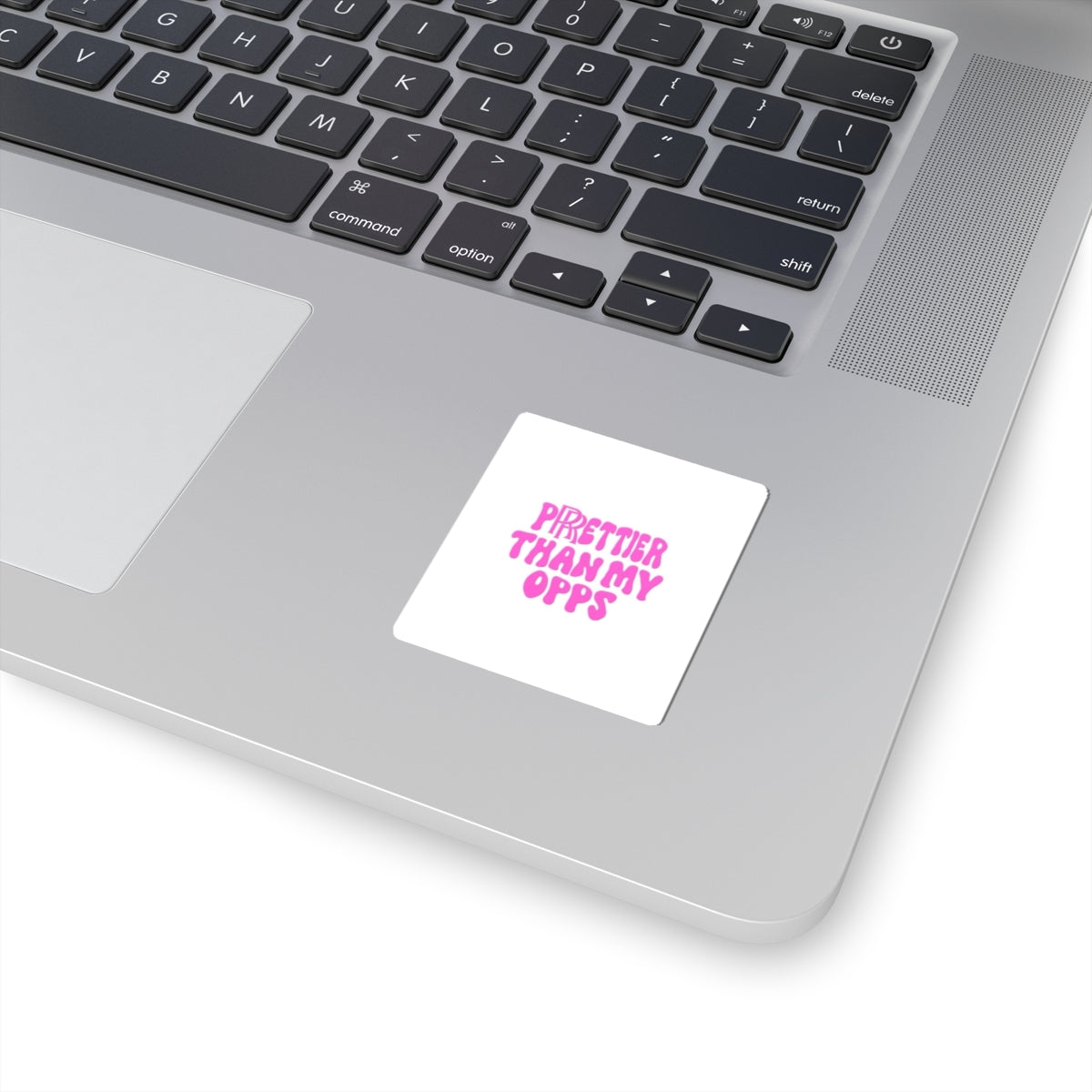 💖 “Prettier Than My Opps” Sticker 💅