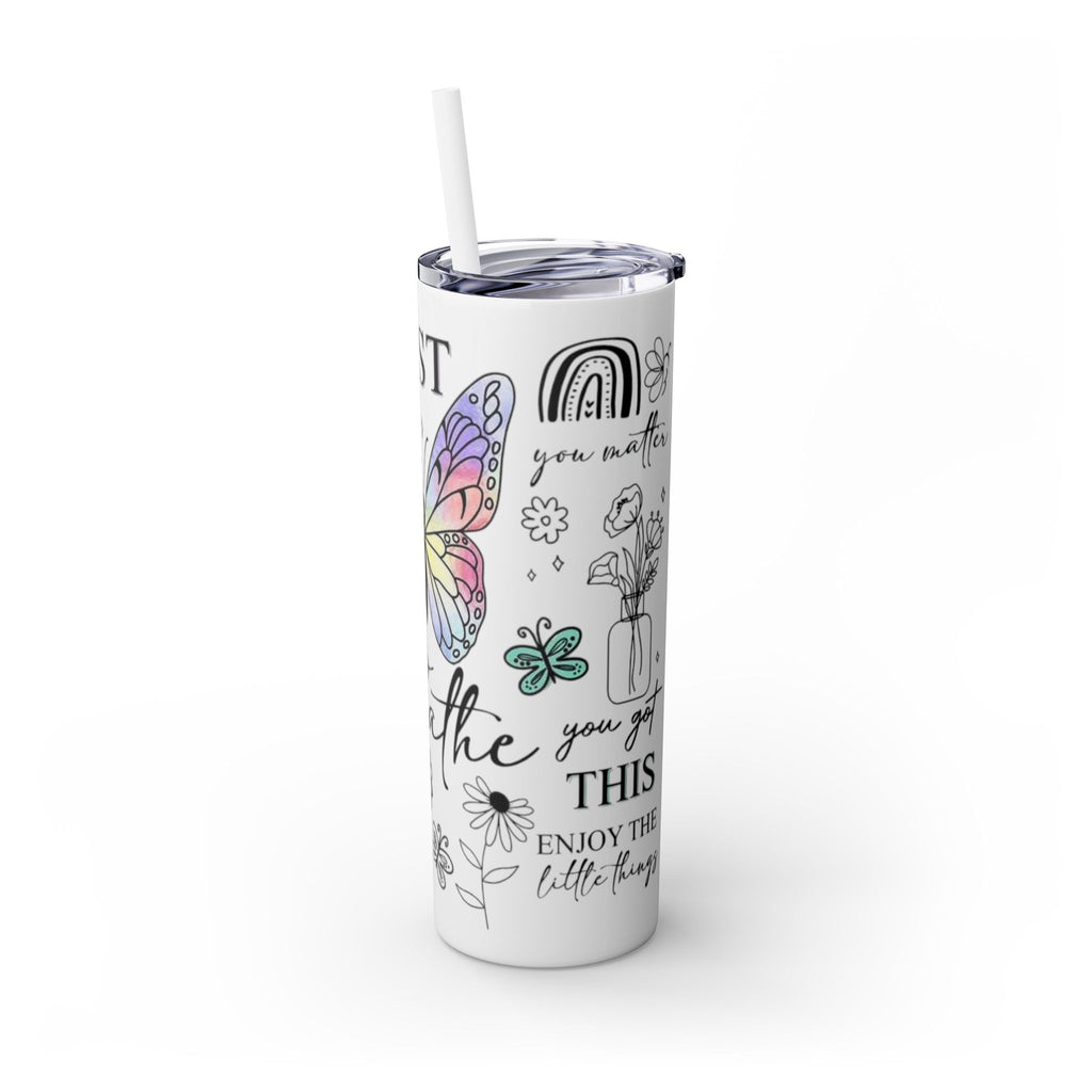 Just Breathe 🌿💧 Skinny Tumbler – 20oz