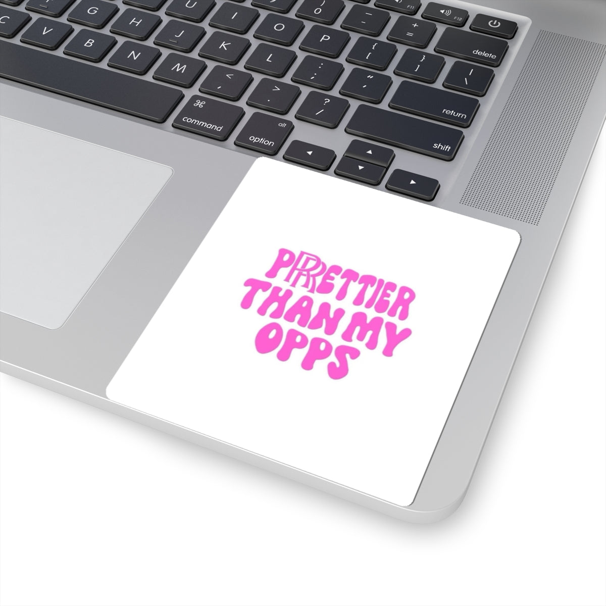 💖 “Prettier Than My Opps” Sticker 💅